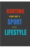 Karting Is Not Just A Sport It's A Lifesytle: Lined Notebook / Journal Gift