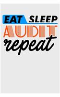 Eat Sleep Audit Repeat