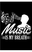 Music Is My Breath