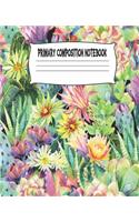 Primary Composition Notebook: Cactus Primary Composition Notebook with Drawing Space, draw and write journal, Dotted Mid line and Picture Space, Composition Notebook Primary Kind