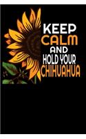 Keep Calm And Hold Your Chihuahua