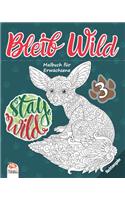 Bleib Wild 3 - Nachtausgabe