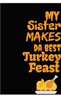 My Sister Makes Da Best Turkey Feast