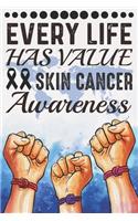 Every Life Has Value Skin Cancer Awareness