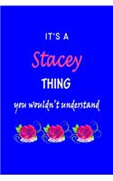 It's A Stacey Thing You Wouldn't Understand