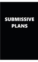 2020 Weekly Planner Funny Theme Submissive Plans Black White 134 Pages: 2020 Planners Calendars Organizers Datebooks Appointment Books Agendas