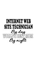 Internet Web Site Technician By Day World's Best Mom By Night