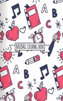 Baseball Coloring Book: Basketball Gifts for Toddlers, Kids ages 4-8, Girls Ages 8-12 or Adult Relaxation - Sport Stress Relief Birthday Coloring Book Made in USA