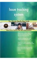 Issue tracking system: The Ultimate Step-By-Step Guide