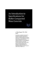 Introduction to Specifications for Roller Compacted Mass Concrete