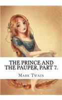 The Prince and the Pauper, Part 7.