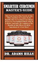 Smarter Curcumin Master's Guide