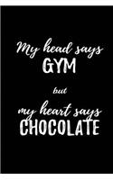 My Head says Gym But my Head says Chocolate: Blank Lined food addiction Journals (6"x9"). Perfect Gifts For Men or Women to overcome food addiction, emotional overeating, binge eating, compulsi