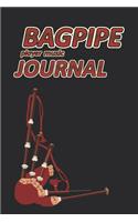 Bagpipe Player Music Journal: Music Blank Sheets Notebook for Musicians and Songwriters.(20 Awesome Music Notebooks)
