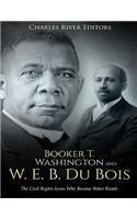 Booker T. Washington and W. E. B. Du Bois
