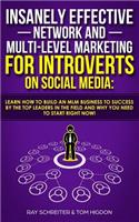 Insanely Effective Network And Multi-Level Marketing For Introverts On Social Media