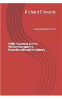 VB6 Source Code: WbemScripting ExecNotificationQuery: __InstanceOperationEvent