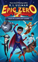 Epic Zero 7: Tales of a Long Lost Leader(7 Epic Zero)