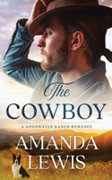 Cowboy - A Goodwater Ranch Romance