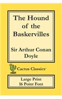 Hound of the Baskervilles (Cactus Classics Large Print)