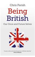 Being British – Our Once and Future Selves