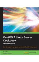 CentOS 7 Linux Server Cookbook -