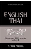 Theme-based dictionary British English-Thai - 3000 words: (160 British English Collection)