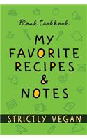 Blank Cookbook -- My Favorite Recipes & Notes