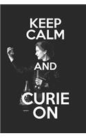 Keep Calm and Curie on: Funny Science Physics Chemistry Journal Notebook Gift (6 X 9)