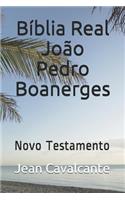 Bíblia Real João Pedro Boanerges