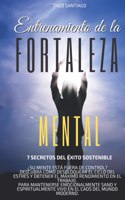 ENTRENAMIENTO DE LA FORTALEZA MENTAL-7 Secretos Del Éxito Sostenible - (English version title