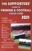 The Supporters' Guide to Premier & Football League Clubs 2021
