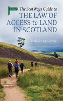 Scotways Guide to the Law of Access to Land in Scotland