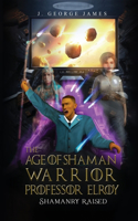 Age of Shaman Warrior Professor Elroy