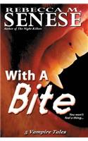 With a Bite