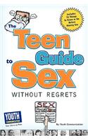 Teen Guide to Sex Without Regrets