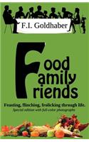 Food ♦ Family ♦ Friends