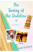 The Taming of the Dudebro, Volume 1 (The Dudebro Series)