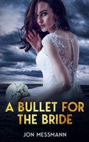 Bullet for the Bride