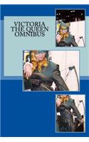 Victoria the Queen Omnibus