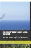 EVOLUTION OF A RAKE, ROGUE, RASCAL--Revisited