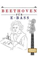 Beethoven Für E-Bass: 10 Leichte Stücke Für E-Bass Anfänger Buch