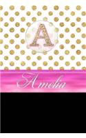 Amelia: Personalized Lined Journal Diary Notebook 150 Pages, 6 X 9 (15.24 X 22.86 CM), Durable Soft Cover
