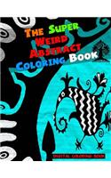 Super Weird Abstract Coloring Book
