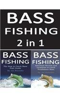 Bass Fishing: Guide to Catching More Bass Fish 2 in 1