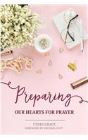 Preparing Our Hearts for Prayer