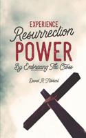 Experience Resurrection Power