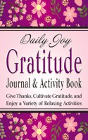 Daily Joy Gratitude Journal and Activity Book