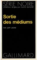 Sortie Des Mediums