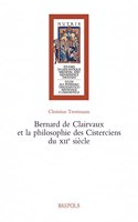 Bernard de Clairvaux Et La Philosophie Des Cisterciens Du Xiie Siecle